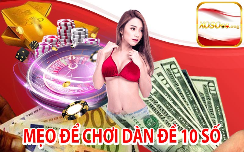 Mẹo Để Chơi Dàn Đề 10 Số