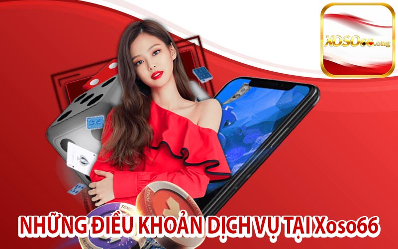 Những Điều Khoản Dịch Vụ Tại Xoso66